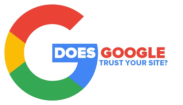 Does Google Trust Your Site SEO importance