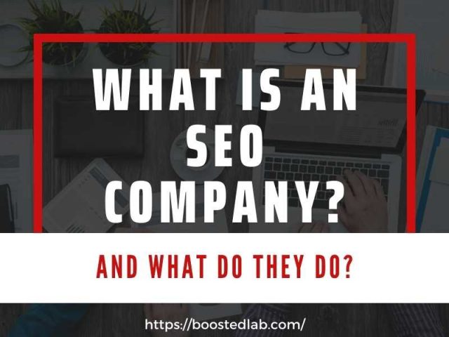 What Is An SEO Company & How Does it Work?